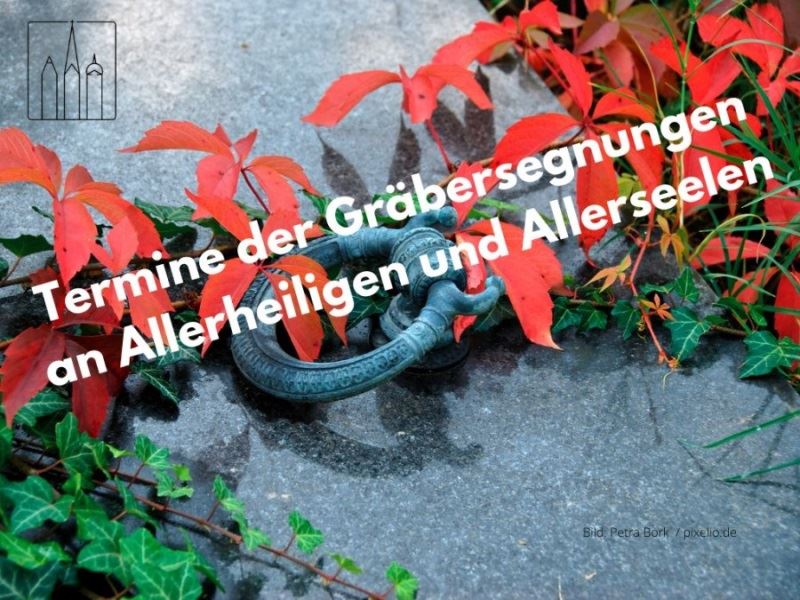 Slider Gräbersegnungen an Allerheiligen