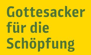 Gottesacker für die Schöpfung
