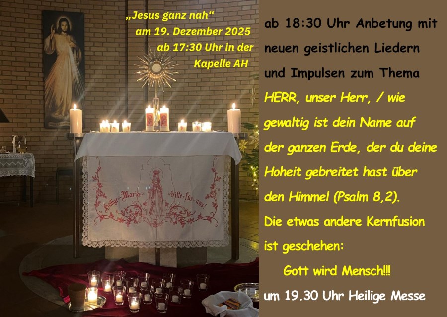 Anbetung und Heilige Messe Jesus ganz nah Dezember 2025