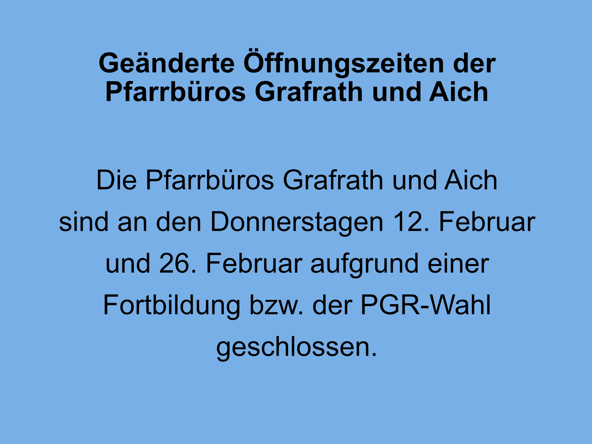 Geänderte Öffnungszeiten Grafrath und Aich